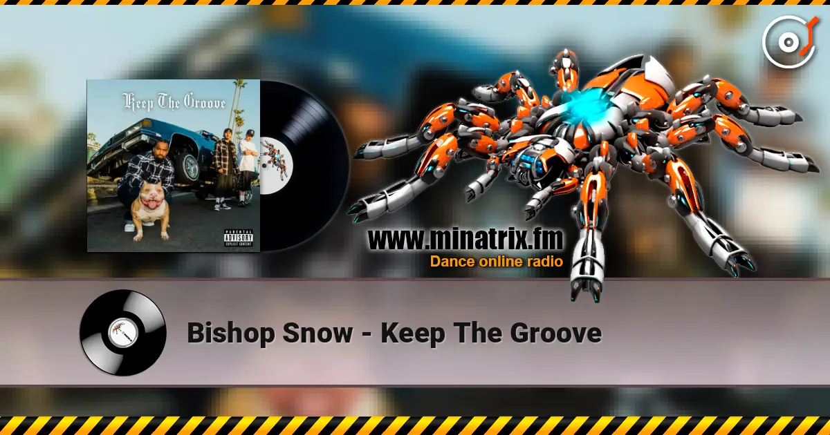 Bishop Snow - Keep The Groove listen online in high quality | Minatrix.FM