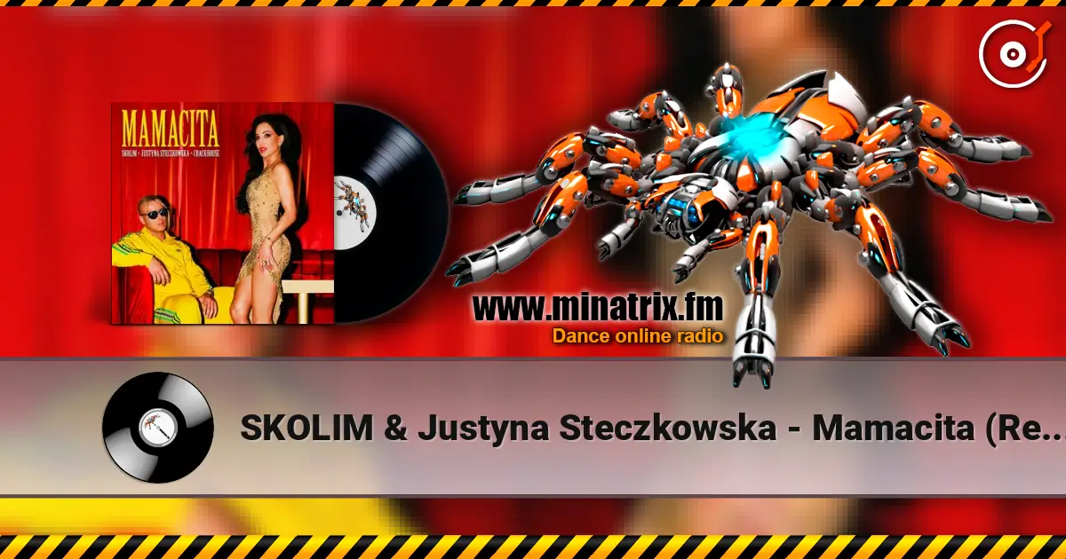 SKOLIM & Justyna Steczkowska - Mamacita (Remix) слухати онлайн у високій якості | Minatrix.FM