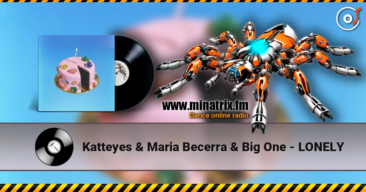 Katteyes & Maria Becerra & Big One - LONELY слухати онлайн у високій якості | Minatrix.FM