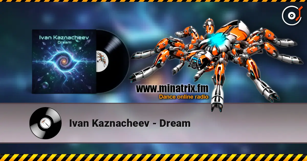 Ivan Kaznacheev - Dream слухати онлайн у високій якості | Minatrix.FM