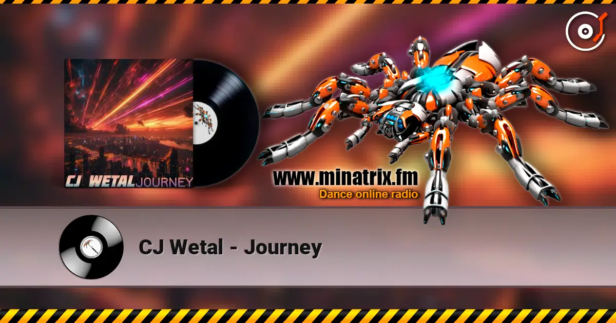 CJ Wetal - Journey слухати онлайн у високій якості | Minatrix.FM