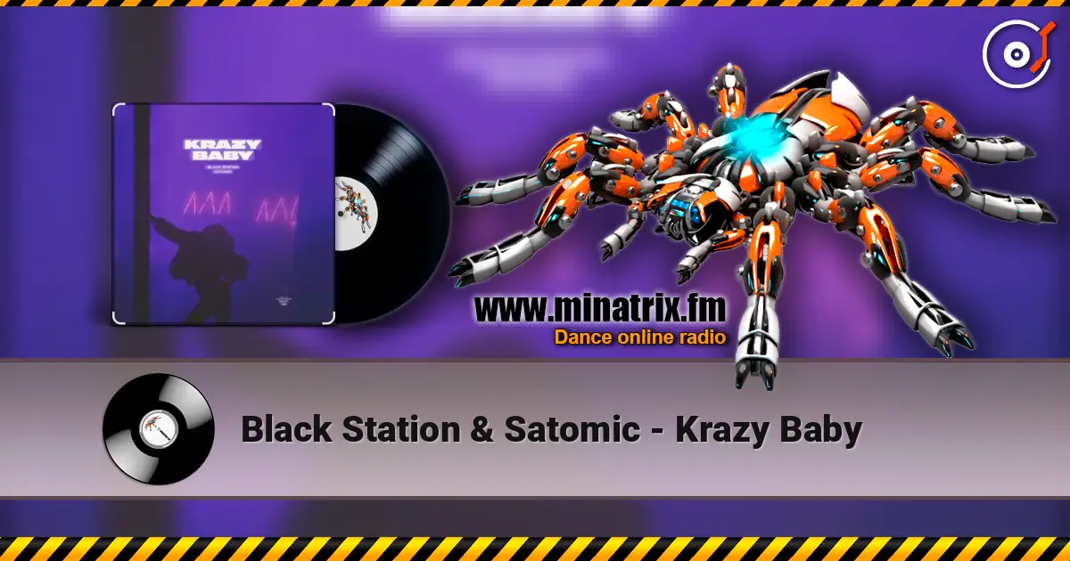 Black Station & Satomic - Krazy Baby слухати онлайн у високій якості | Minatrix.FM