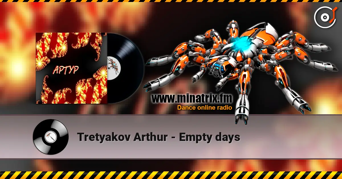 Tretyakov Arthur - Empty days слухати онлайн у високій якості | Minatrix.FM