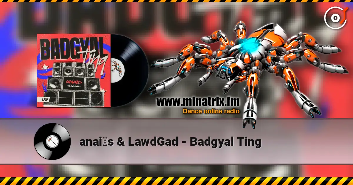 anaïs & LawdGad - Badgyal Ting слухати онлайн у високій якості | Minatrix.FM