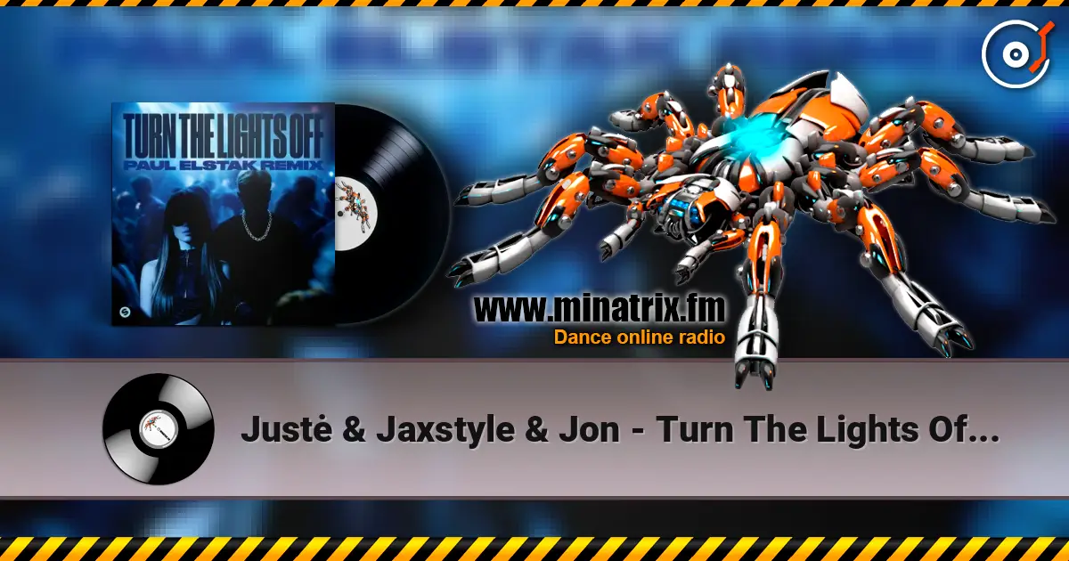 Justė & Jaxstyle & Jon - Turn The Lights Off (Paul Elstak Remix) слухати онлайн у високій якості | Minatrix.FM