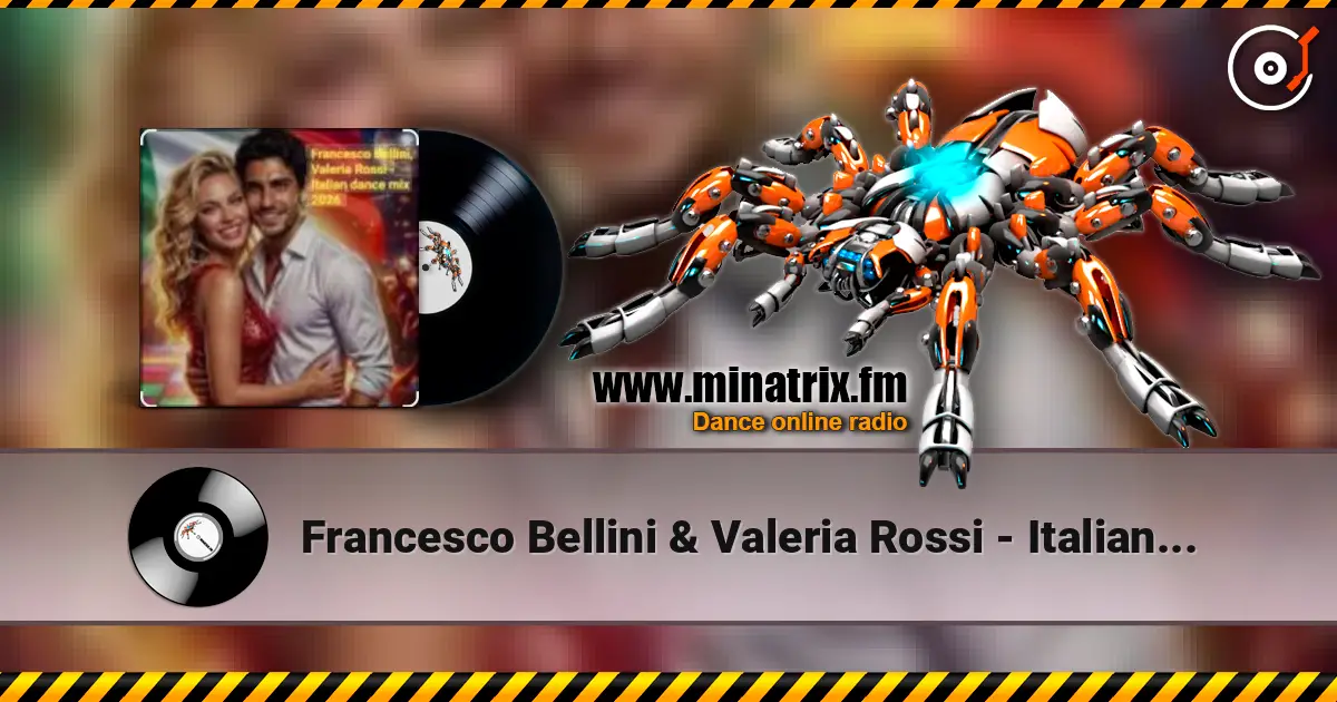 Francesco Bellini & Valeria Rossi - Italian dance mix 2026 listen online in high quality | Minatrix.FM