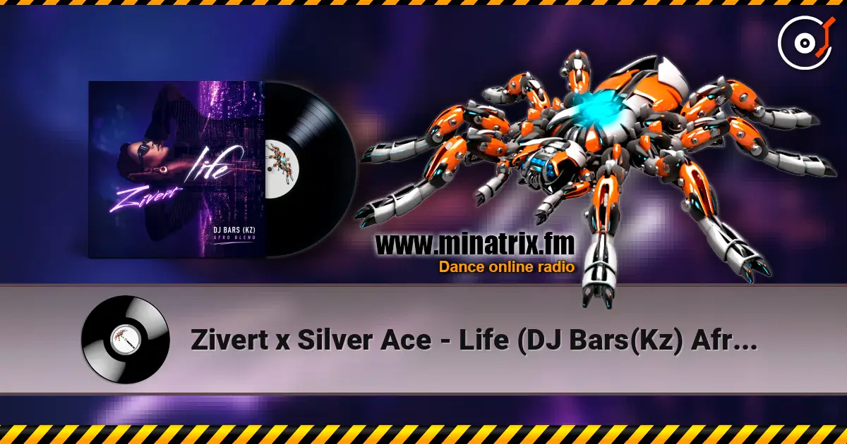 Zivert x Silver Ace - Life (DJ Bars(Kz) Afro Radio Blend) слухати онлайн у високій якості | Minatrix.FM