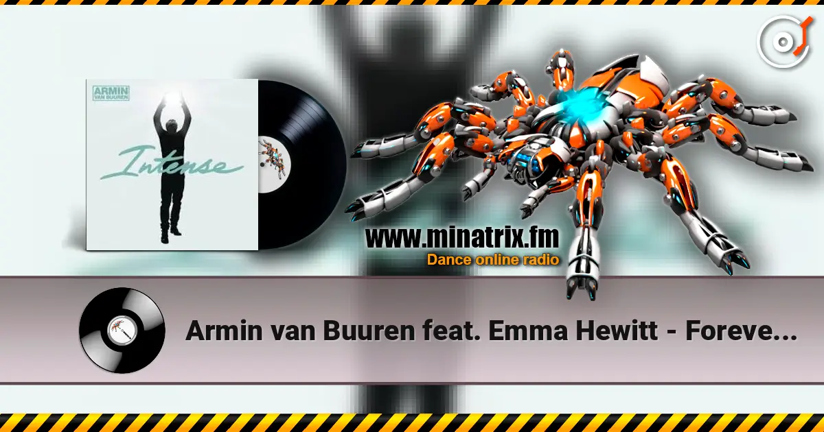 Armin van Buuren feat. Emma Hewitt - Forever Is Ours (Radio Edit) слухати онлайн у високій якості | Minatrix.FM