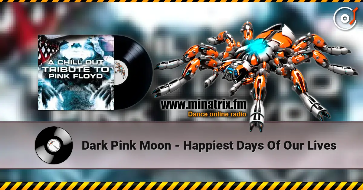 Dark Pink Moon - Happiest Days Of Our Lives слухати онлайн у високій якості | Minatrix.FM