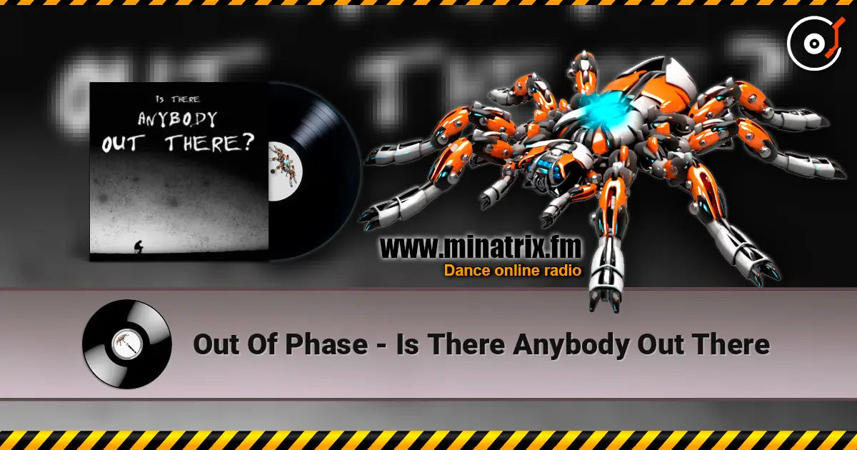 Out Of Phase - Is There Anybody Out There слухати онлайн у високій якості | Minatrix.FM
