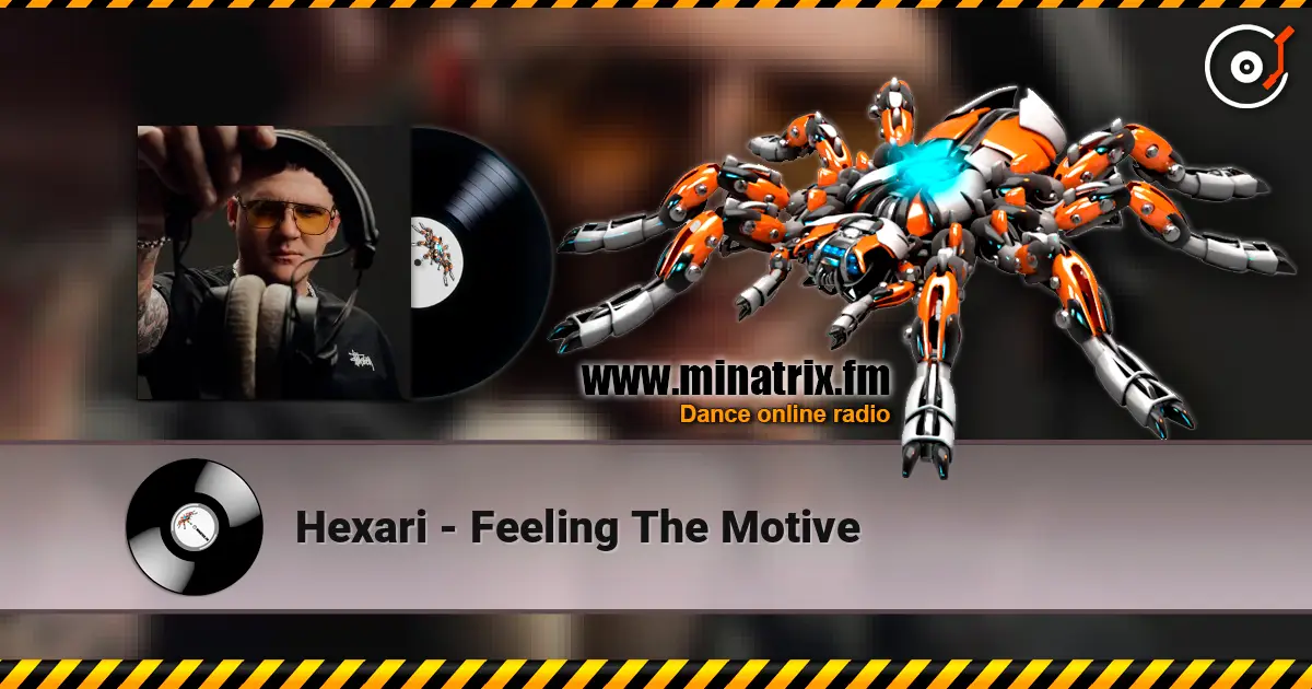 Hexari - Feeling The Motive listen online in high quality | Minatrix.FM