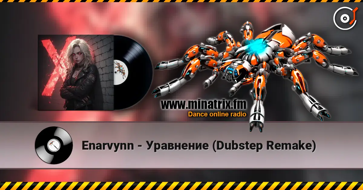 Enarvynn - Уравнение (Dubstep Remake) слухати онлайн у високій якості | Minatrix.FM