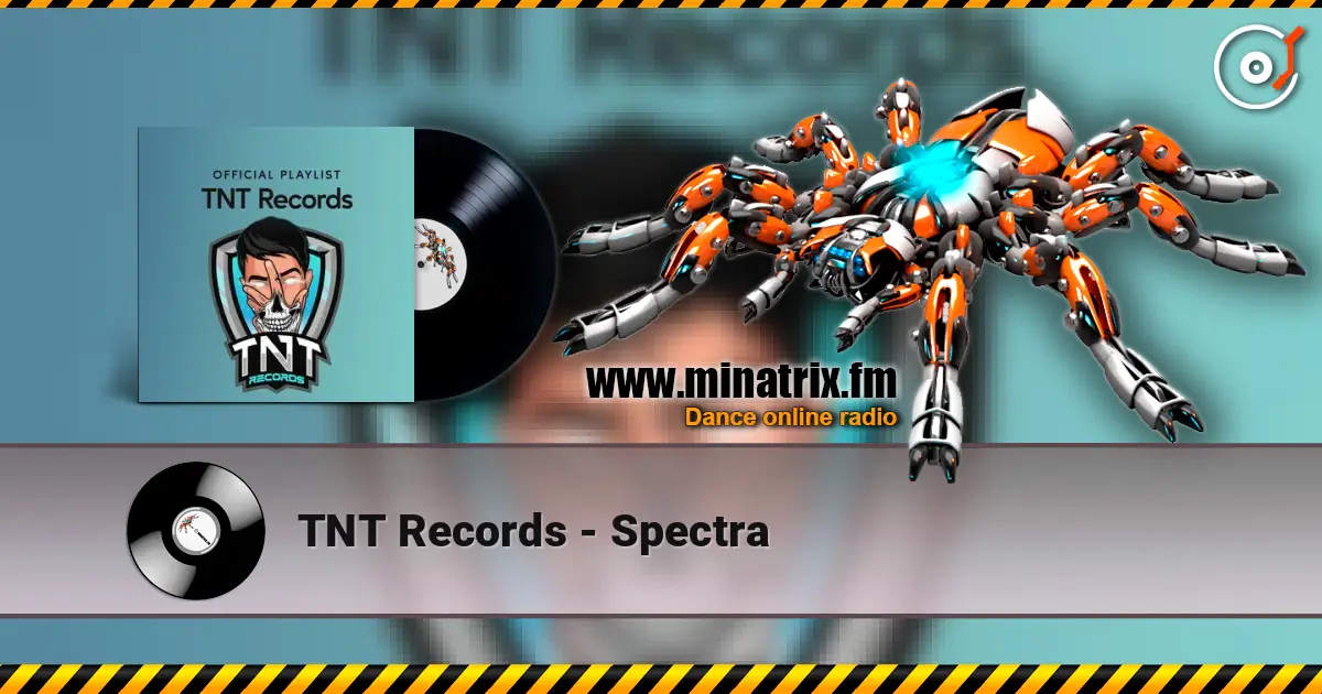 TNT Records - Spectra слухати онлайн у високій якості | Minatrix.FM