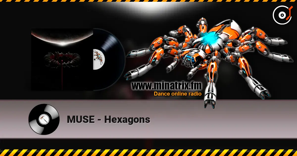 MUSE - Hexagons слухати онлайн у високій якості | Minatrix.FM