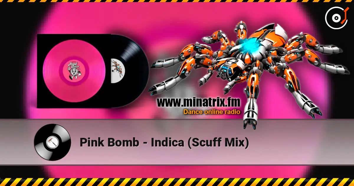 Pink Bomb - Indica (Scuff Mix) listen online in high quality | Minatrix.FM