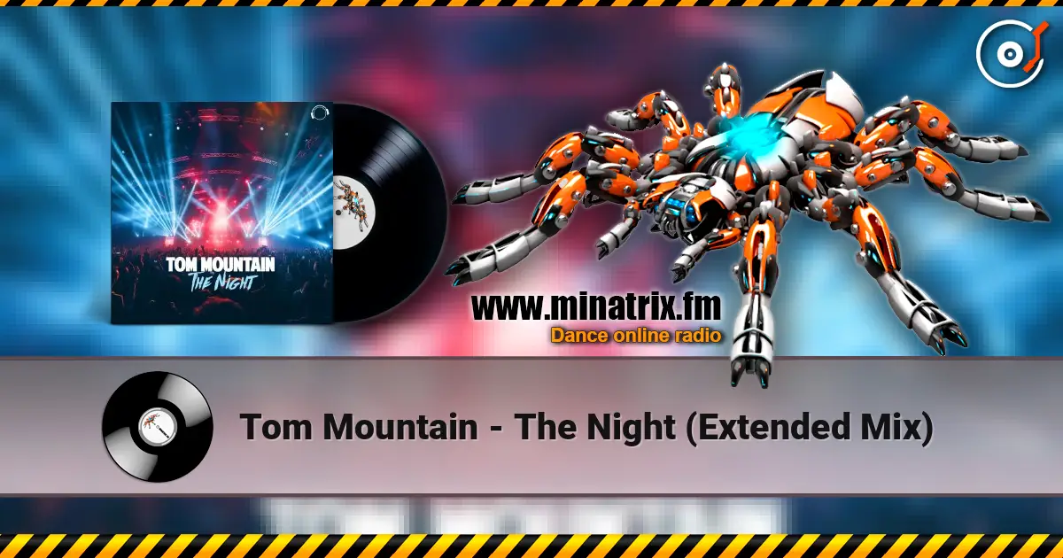 Tom Mountain - The Night (Extended Mix) listen online in high quality | Minatrix.FM