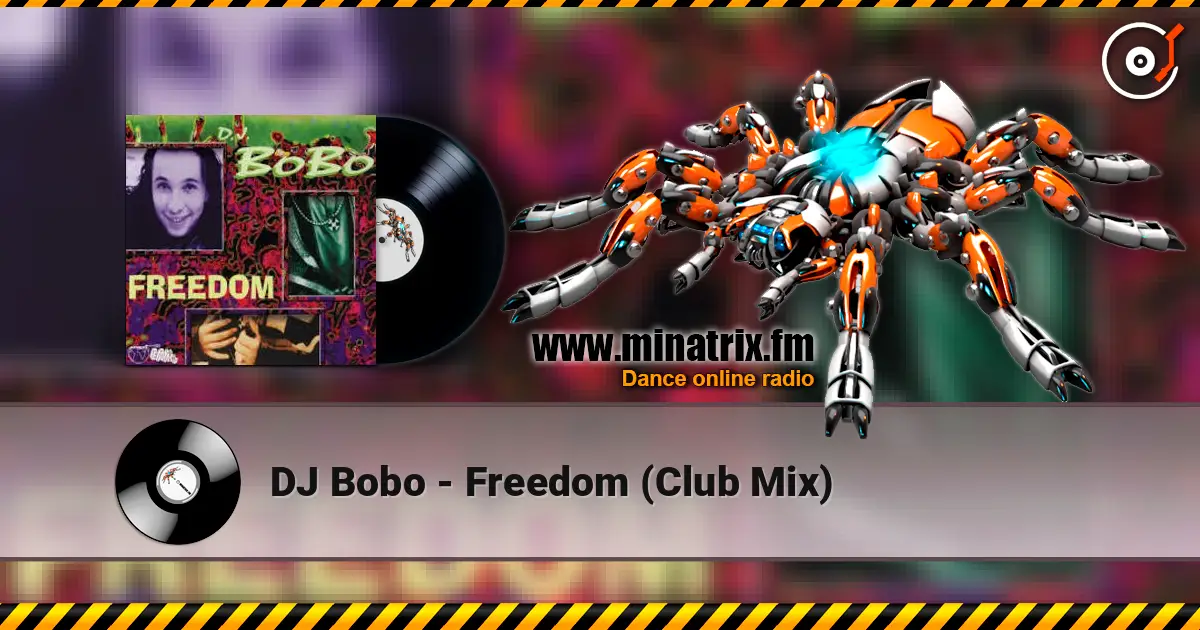 DJ Bobo - Freedom (Club Mix) listen online in high quality | Minatrix.FM