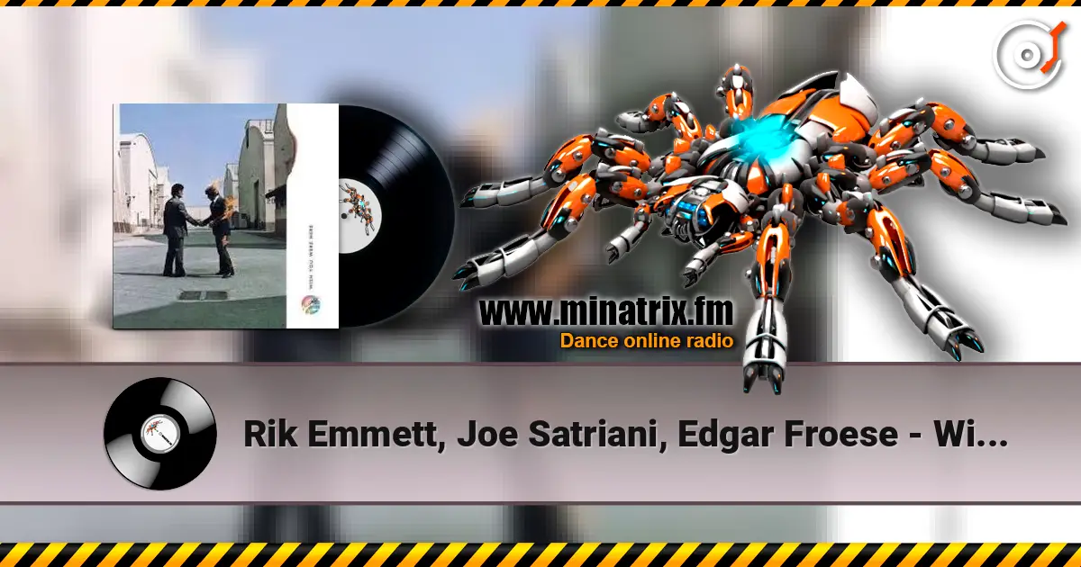 Rik Emmett, Joe Satriani, Edgar Froese - Wish You Were Here слухати онлайн у високій якості | Minatrix.FM