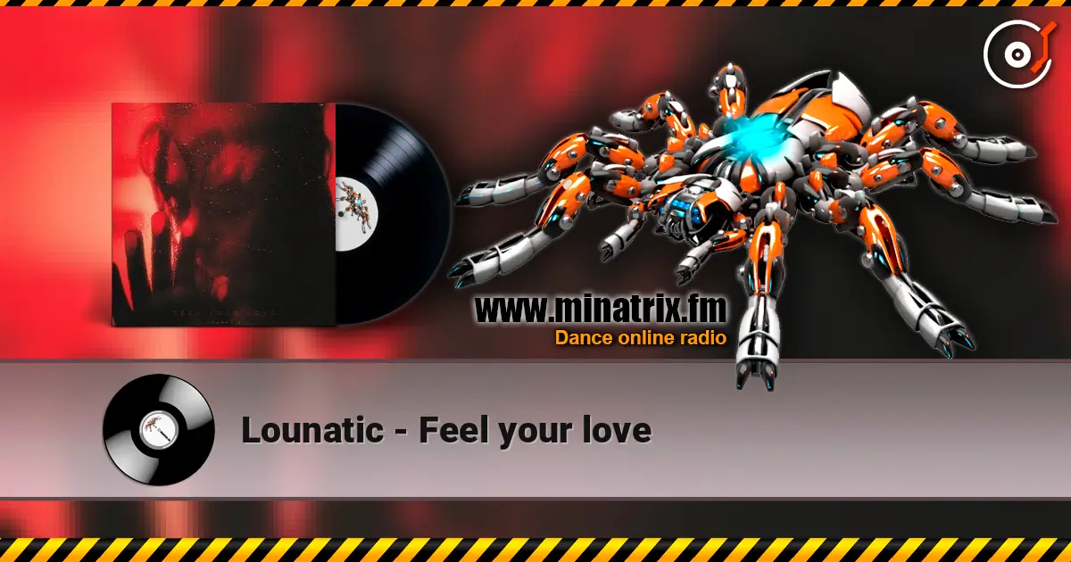 Lounatic - Feel your love listen online in high quality | Minatrix.FM