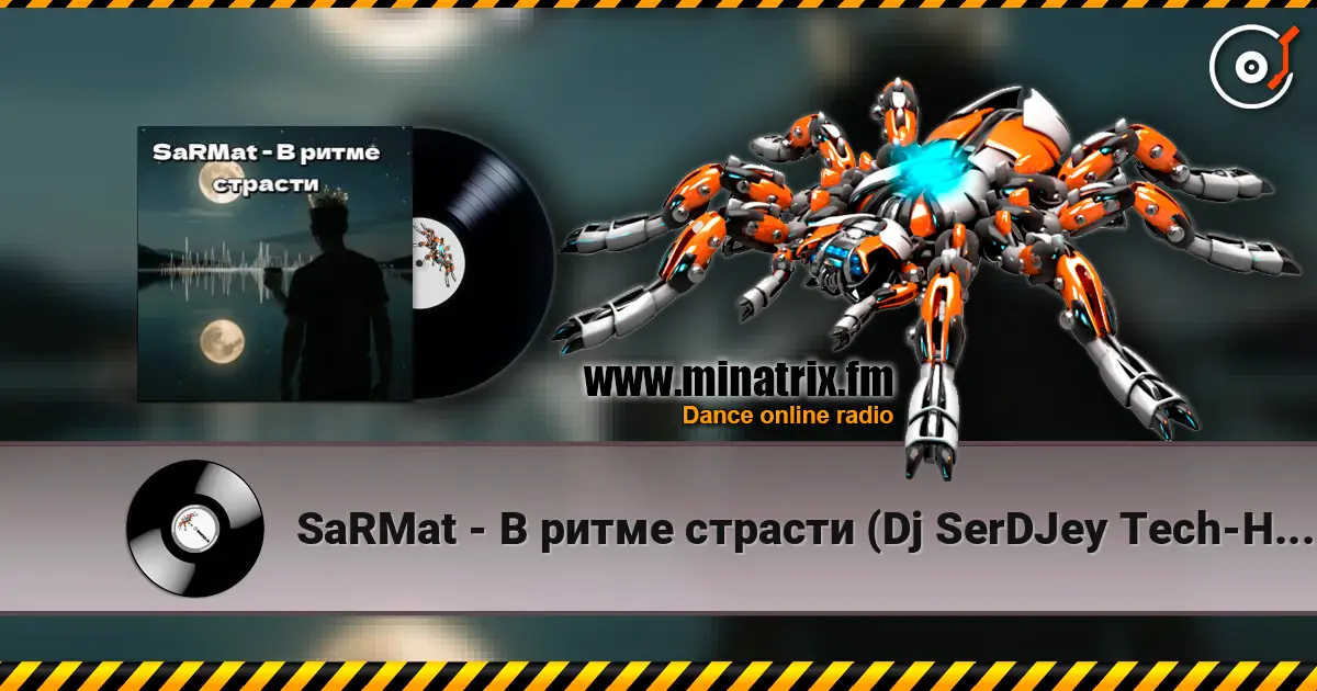 SaRMat - В ритме страсти (Dj SerDJey Tech-House english remix 2 ) слухати онлайн у високій якості | Minatrix.FM