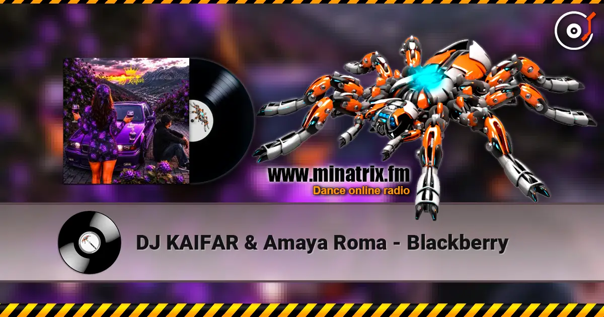 DJ KAIFAR & Amaya Roma - Blackberry listen online in high quality | Minatrix.FM