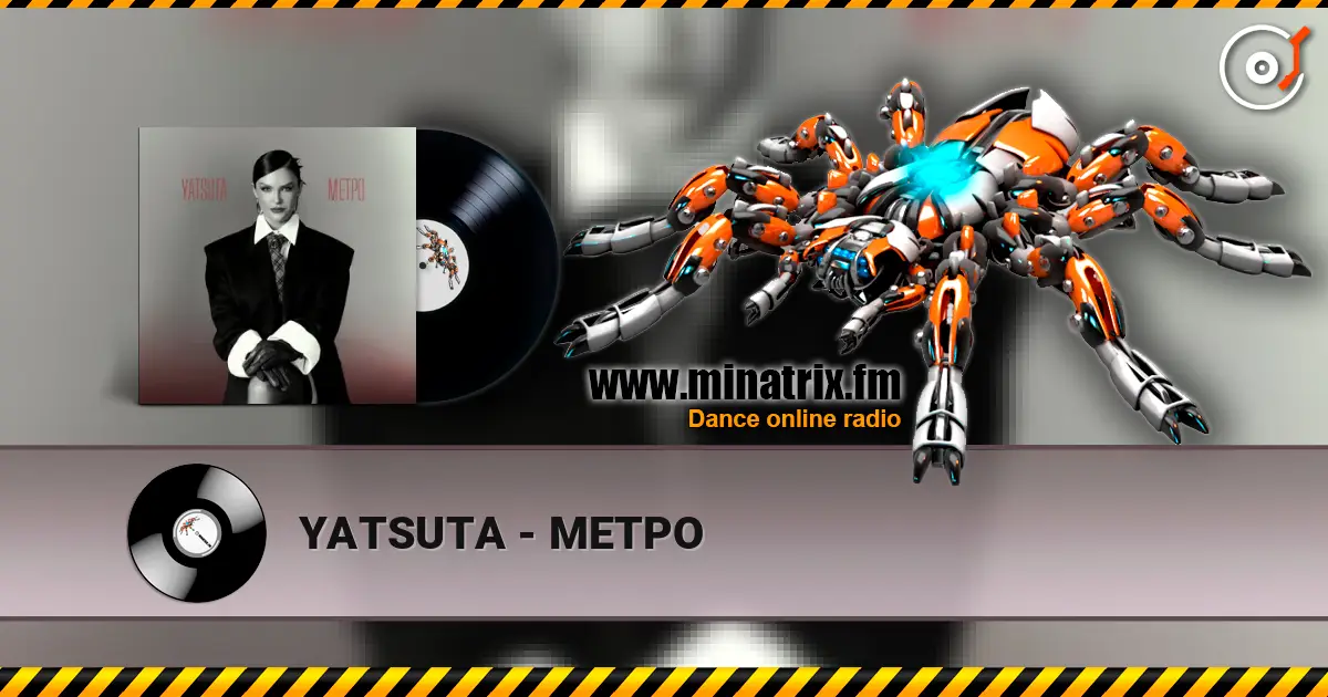 YATSUTA - МЕТРО слухати онлайн у високій якості | Minatrix.FM