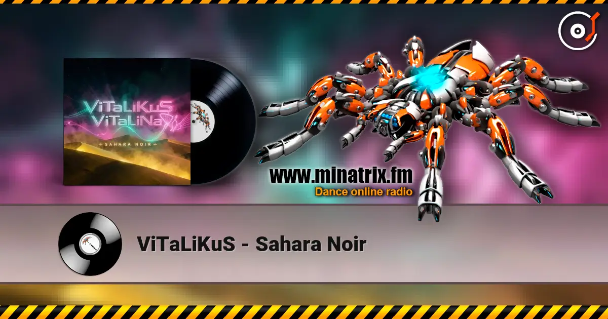 ViTaLiKuS - Sahara Noir слухати онлайн у високій якості | Minatrix.FM