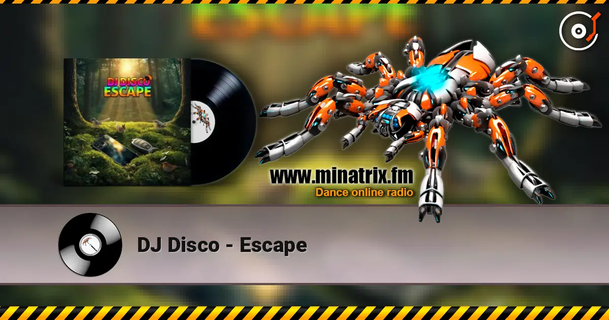 DJ Disco - Escape слухати онлайн у високій якості | Minatrix.FM