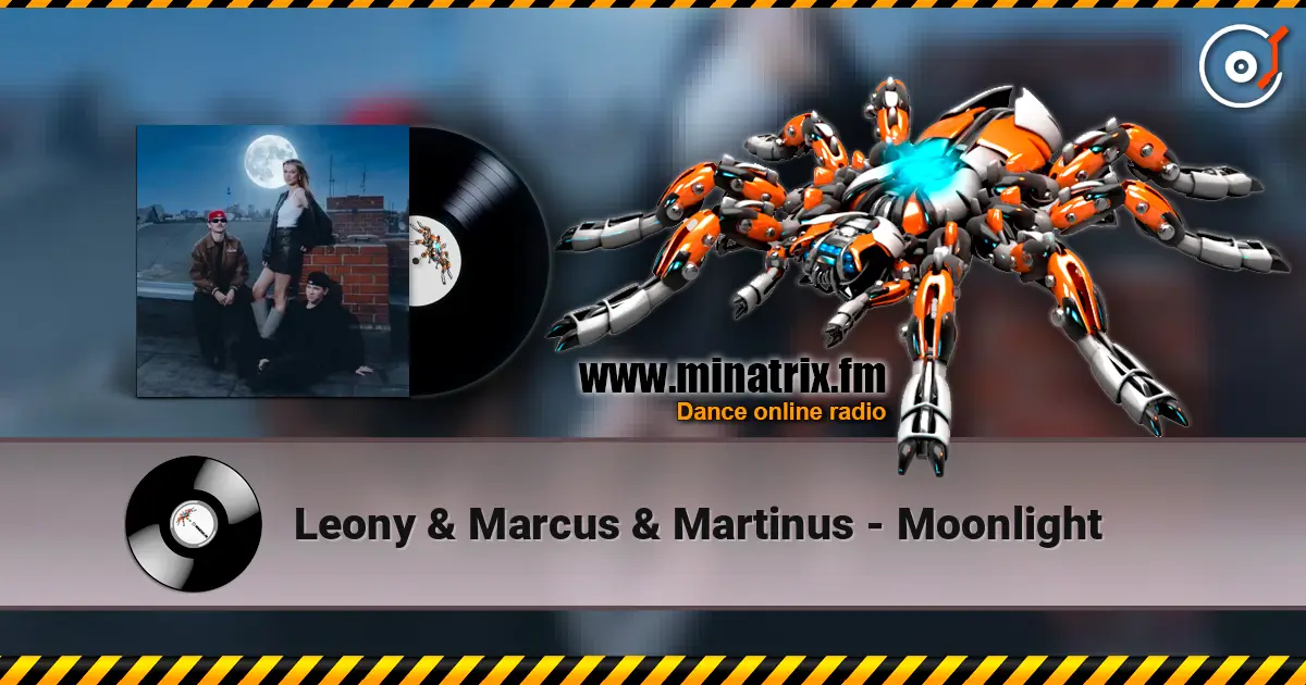 Leony & Marcus & Martinus - Moonlight listen online in high quality | Minatrix.FM