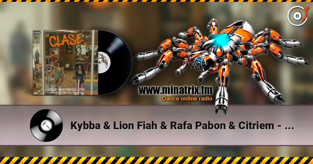 Kybba & Lion Fiah & Rafa Pabon & Citriem - CLASE (feat. Kensel Tell Them) listen online in high quality | Minatrix.FM