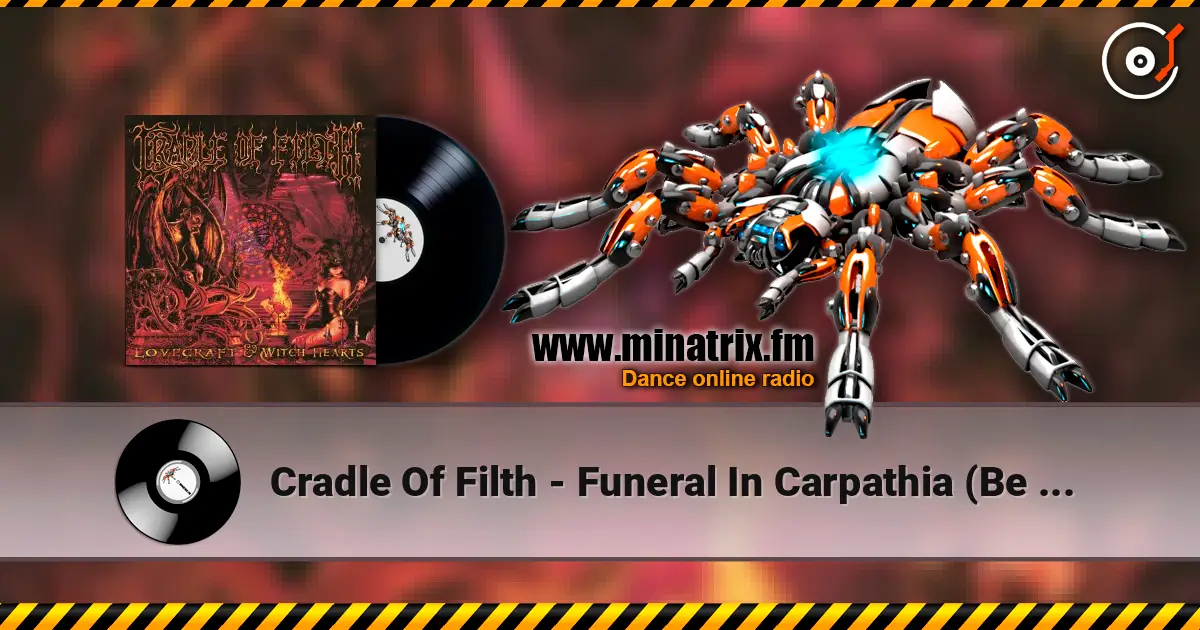 Cradle Of Filth - Funeral In Carpathia (Be Quick Or Be Dead Version) слухати онлайн у високій якості | Minatrix.FM
