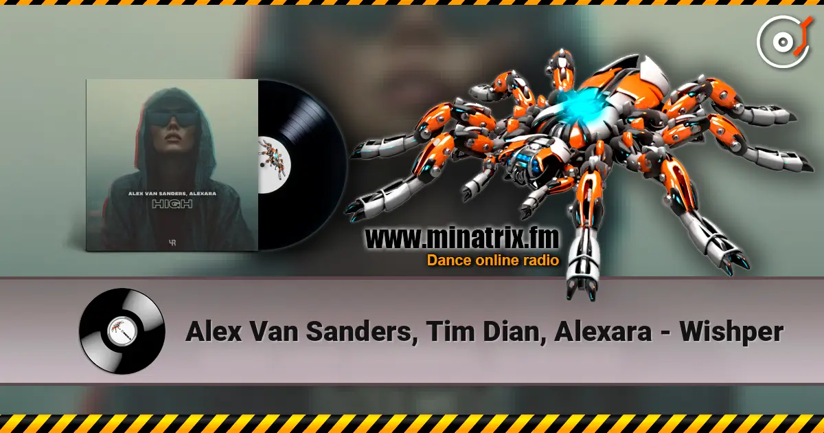 Alex Van Sanders, Tim Dian, Alexara - Wishper слухати онлайн у високій якості | Minatrix.FM