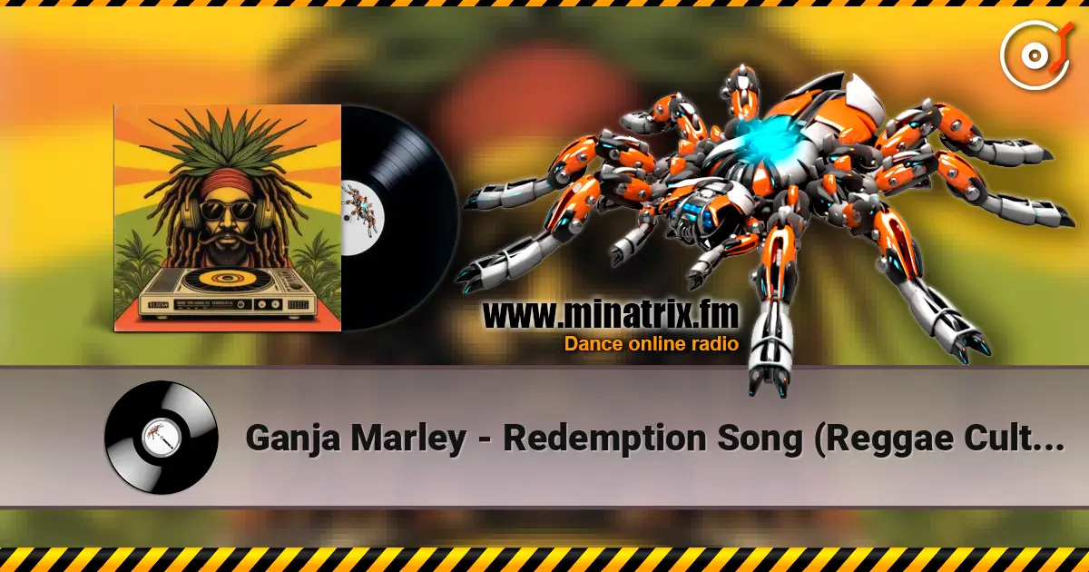 Ganja Marley - Redemption Song (Reggae Culture Mix) слухати онлайн у високій якості | Minatrix.FM