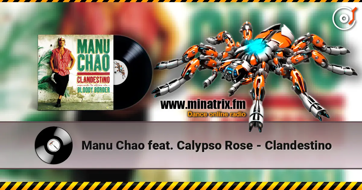 Manu Chao feat. Calypso Rose - Clandestino слухати онлайн у високій якості | Minatrix.FM