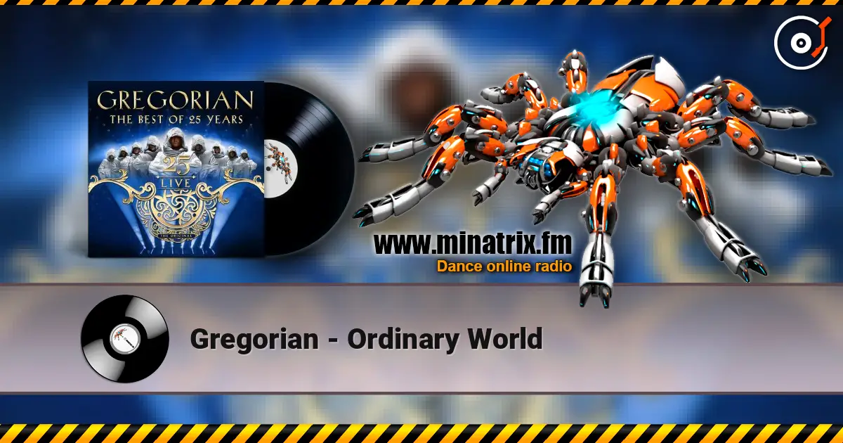 Gregorian - Ordinary World listen online in high quality | Minatrix.FM