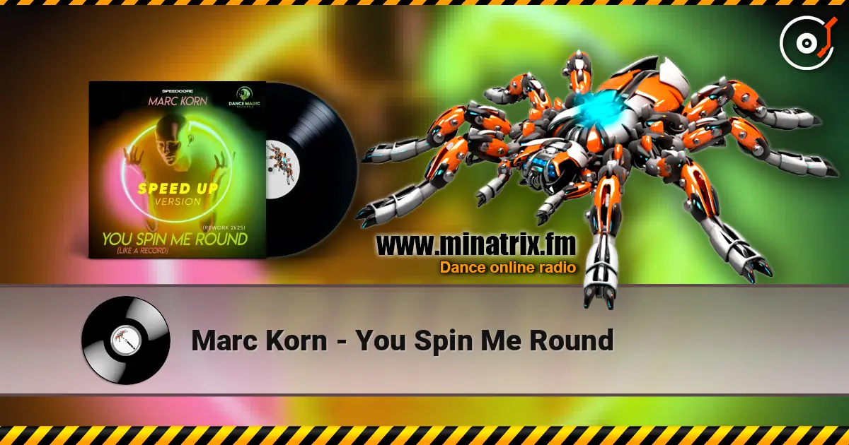 Marc Korn - You Spin Me Round слухати онлайн у високій якості | Minatrix.FM