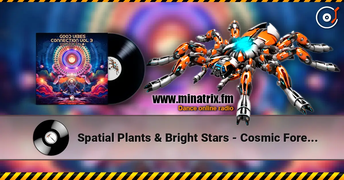 Spatial Plants & Bright Stars - Cosmic Forestale слухати онлайн у високій якості | Minatrix.FM