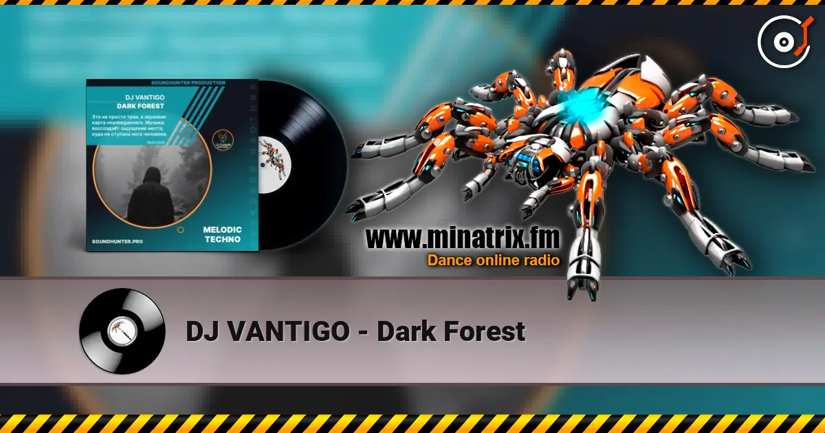 DJ VANTIGO - Dark Forest слухати онлайн у високій якості | Minatrix.FM