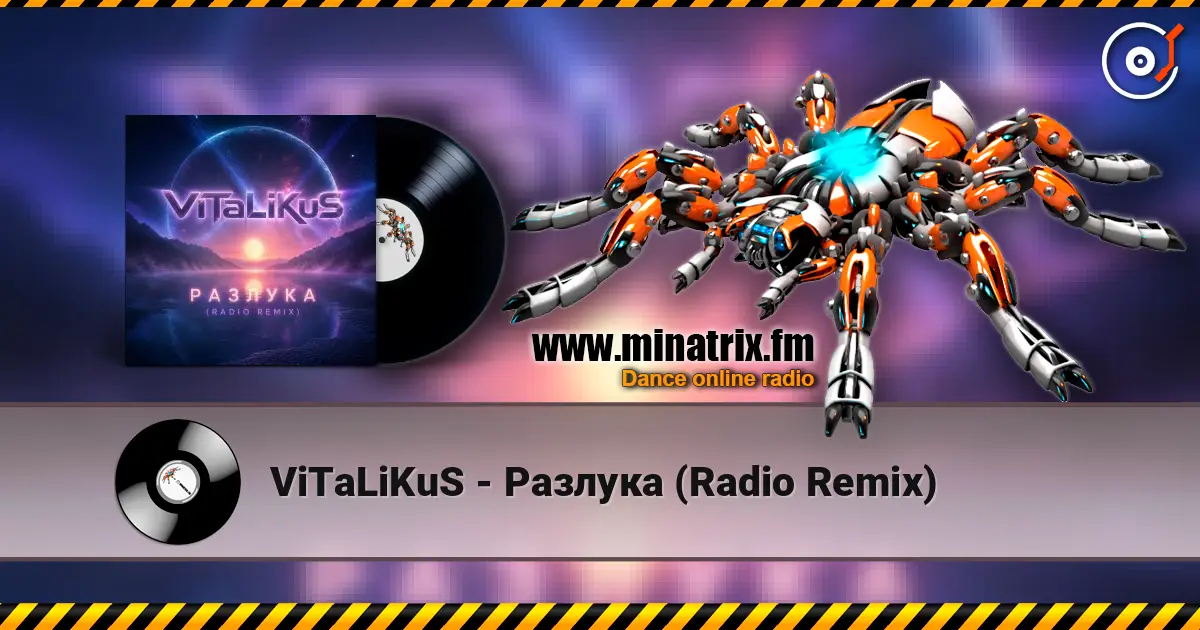 ViTaLiKuS - Разлука (Radio Remix) слухати онлайн у високій якості | Minatrix.FM