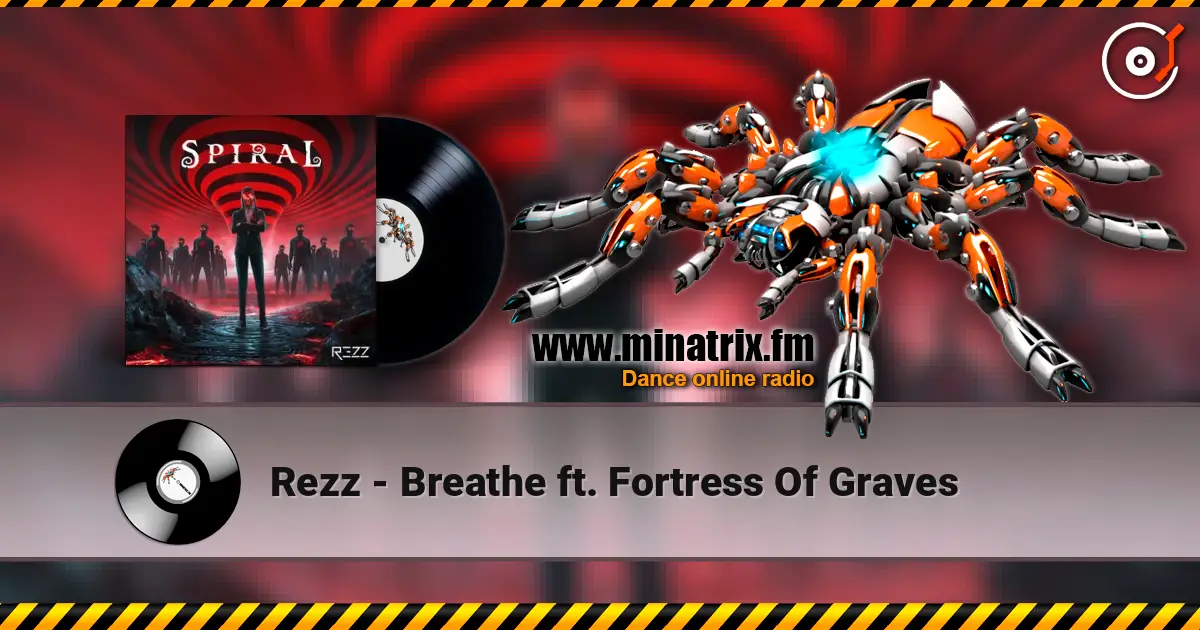 Rezz - Breathe ft. Fortress Of Graves слухати онлайн у високій якості | Minatrix.FM