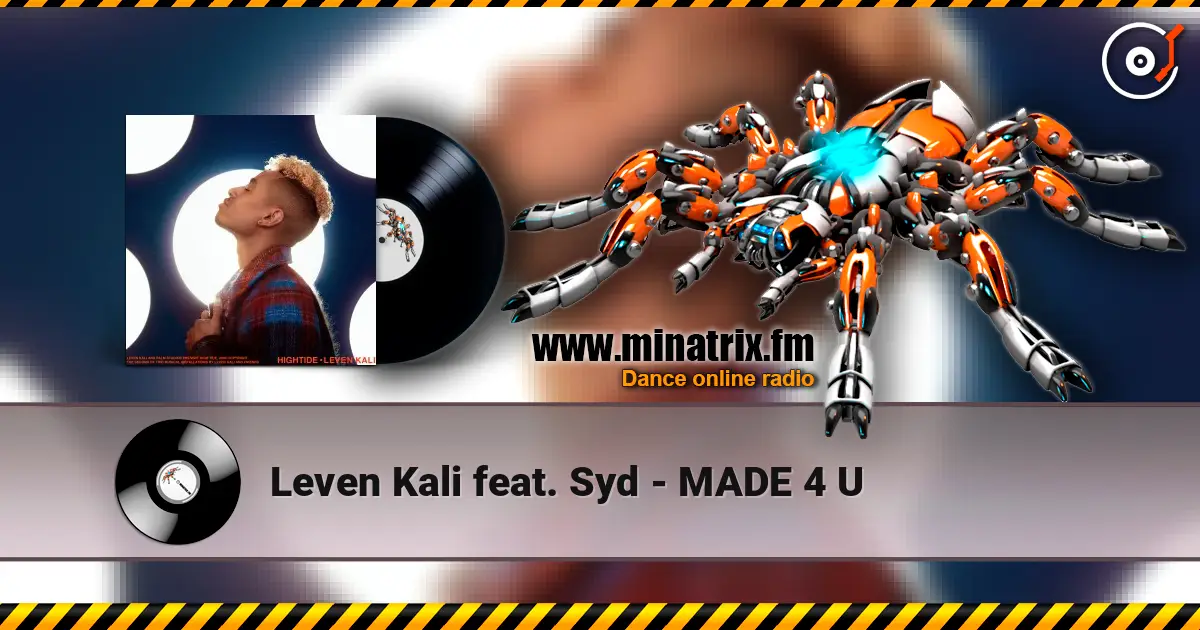 Leven Kali feat. Syd - MADE 4 U слухати онлайн у високій якості | Minatrix.FM