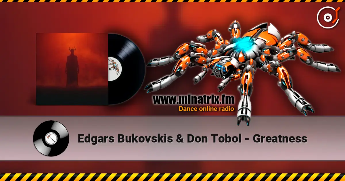 Edgars Bukovskis & Don Tobol - Greatness слухати онлайн у високій якості | Minatrix.FM
