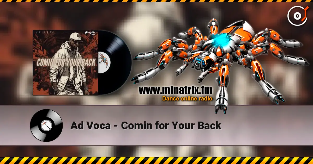 Ad Voca - Comin for Your Back слухати онлайн у високій якості | Minatrix.FM