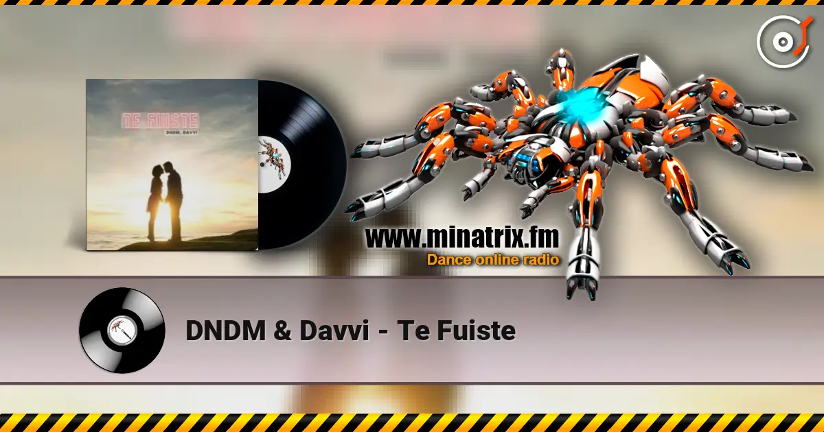DNDM & Davvi - Te Fuiste слухати онлайн у високій якості | Minatrix.FM