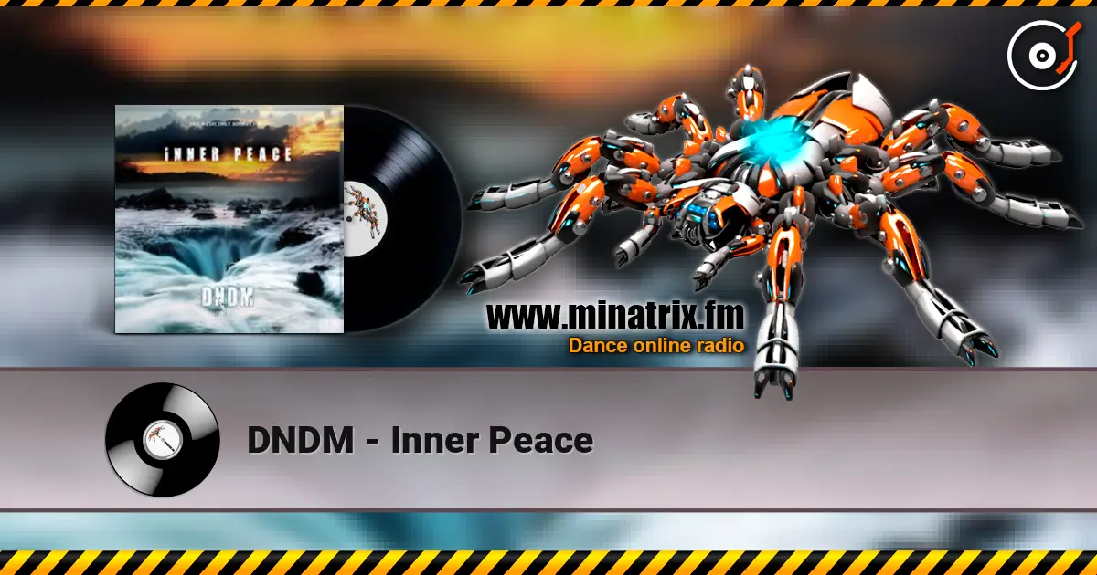 DNDM - Inner Peace listen online in high quality | Minatrix.FM
