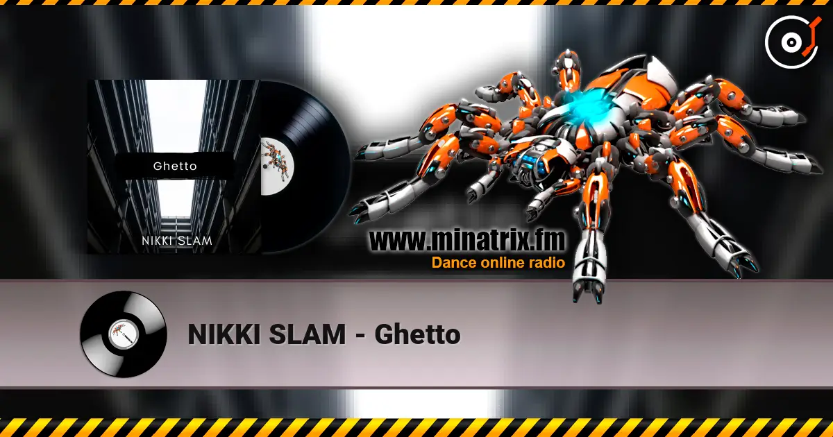 NIKKI SLAM - Ghetto слухати онлайн у високій якості | Minatrix.FM