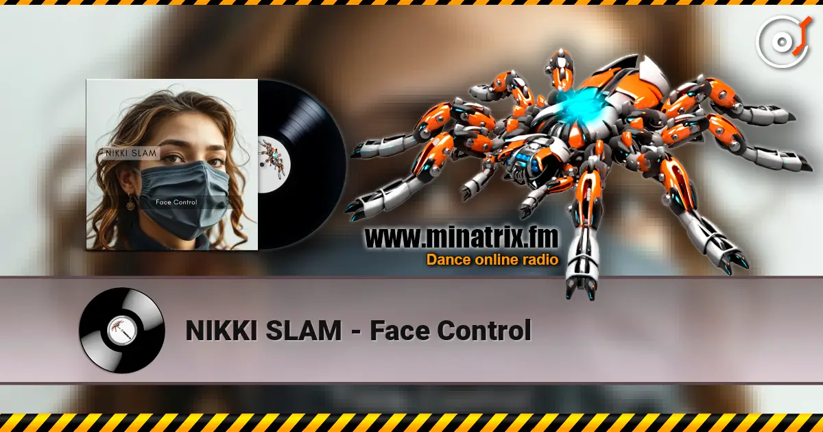 NIKKI SLAM - Face Control слухати онлайн у високій якості | Minatrix.FM
