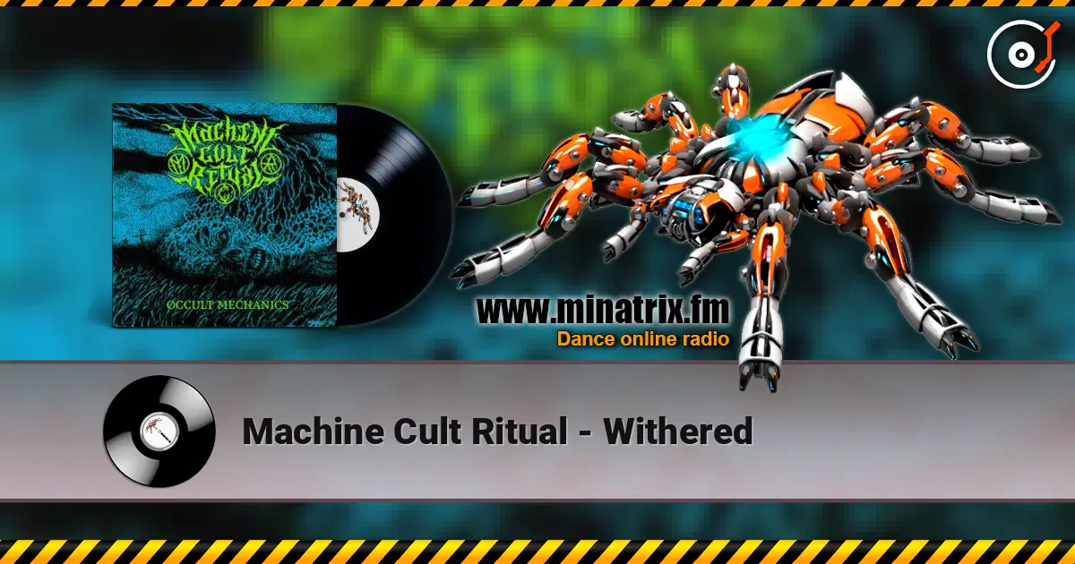 Machine Cult Ritual - Withered слухати онлайн у високій якості | Minatrix.FM