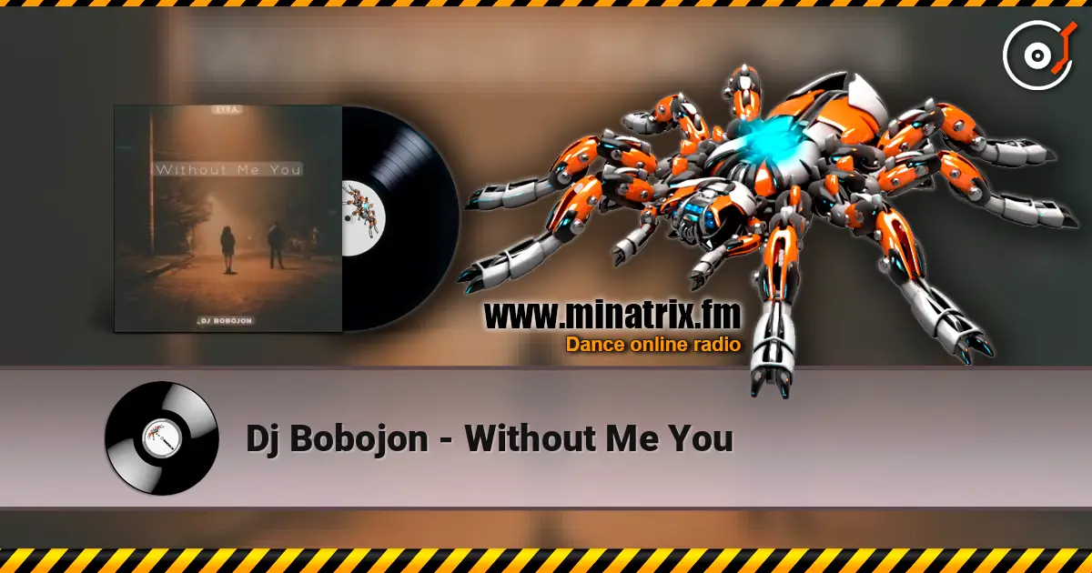 Dj Bobojon - Without Me You слухати онлайн у високій якості | Minatrix.FM