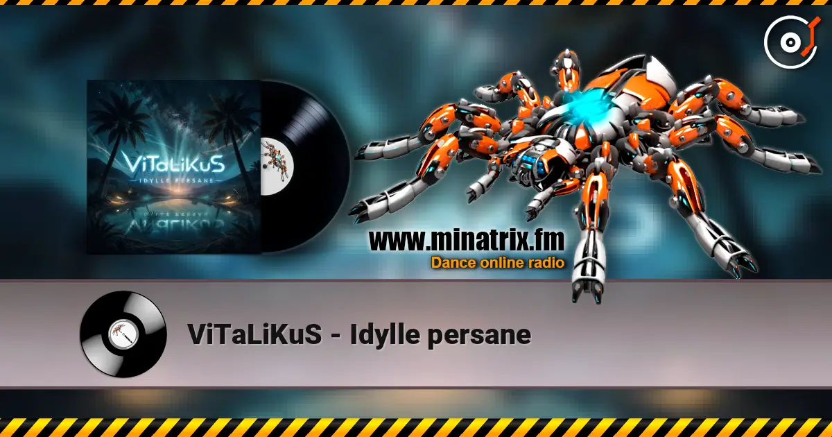 ViTaLiKuS - Idylle persane слухати онлайн у високій якості | Minatrix.FM